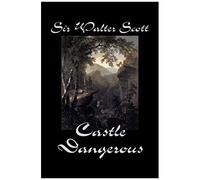 Castle Dangerous By Sir Walter Scott, Fiction, Historical, Literary, Classics