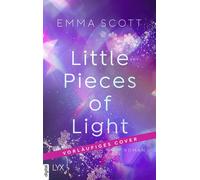 Castle Hill Academy - Little Pieces of Light - Emma Scott - LYX.digital - ebook (ePub) - Livre