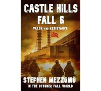 CASTLE HILLS FALL 6: Valor and Resistance