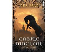 Castle MacLyal: Der Pfad | Aufwendig gestaltetes Taschenbuch mit Klappen und farbig bedruckte Umschlaginnenseite