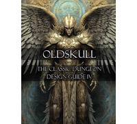 CASTLE OLDSKULL - The Classic Dungeon Design Guide IV