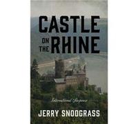 Castle on the Rhine | Jerry Snodgrass Jerry SnodgrassJerry Snodgrass (Auteur)