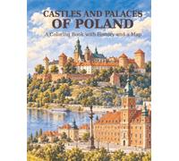 Castles and Palaces of Poland: A Coloring Book with History and a Map