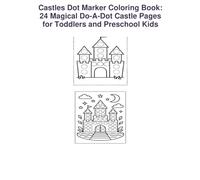 Castles Dot Marker Coloring Book: 24 Magical Do-A-Dot Castle Pages for Toddlers and Preschool Kids