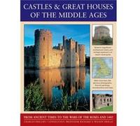 Castles Great Houses of the Middle Ages by Barbara Taylor Charles Phillips, Richard G Wilson (Auteur)