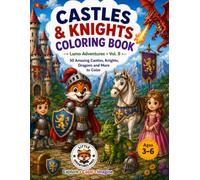 Castles & Knights Coloring Book: 50 amazing castles, knights, dragons and more to color