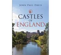 Castles of England by John Paul Davis John Paul Davis (Auteur)