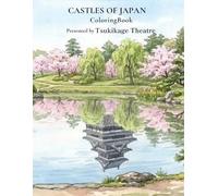 CASTLES OF JAPAN: Beautiful Japanese Castles, Bridges and Gardens for Relaxation
