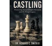 Castling The King:: Protecting The Civil Rights Movement and Dr. King’s Legacy!