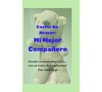 Castor Na Neaver: Mi Mejor Compañero
