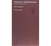 Castración. Simbolizaciones (Problemáticas Ii) - Laplanche, Jean Laplanche, Jean (Auteur)