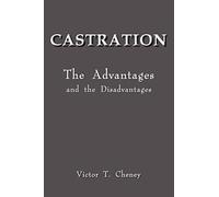 Castration Victor C. Cheney (Auteur)