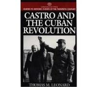 Castro and the Cuban Revolution, Greenwood Press Guides to Historic Events of the Twentieth Century Thomas M. Leonard (Auteur)
