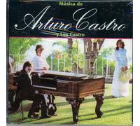Castro, Arturo Y Los Castros - Musica De Arturo Los Castros