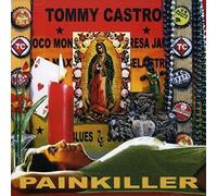 Castro, Tommy - Painkiller [Import]