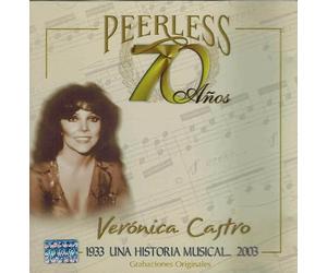 Castro, Veronica - 70 Anos Peerless Una Historia Musical