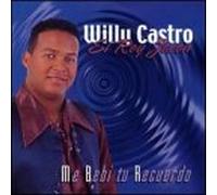 Castro, Willy El Rey Joven - Me Bebi Tu Recuerdo