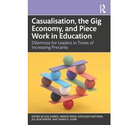 Casualisation, the Gig Economy, and Piece Work in Education