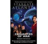 Casualties of War, Stargate Atlantis Elizabeth Christensen (Auteur)