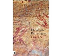 Casus belli - La guerre avant l'État Christophe Darmangeat (Auteur)