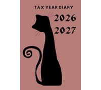 Cat A5 Tax Year Planner 2026 - 2027 With Account Ledger: Financial Year Week To View Diary With Contacts and Password Reminder