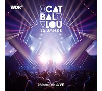 Cat Ballou - Cat Ballou - 25 Jahre Kölnarena Live