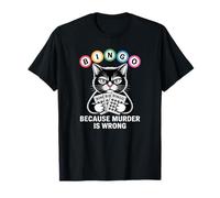 Cat Bingo Parce Que Le Meurtre est Une Erreur T-Shirt