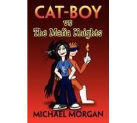 Cat Boy Vs The Mafia Knights
