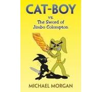 Cat-Boy Vs. The Sword Of Jimbo Colompton