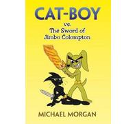 Cat-Boy Vs. The Sword Of Jimbo Colompton