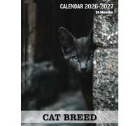 Cat Breed Calendar 2026 - 2027: Refined Portraits Celebrating the Distinct Beauty and Personality of Beloved Cat Breeds in Artfully Composed Imagery