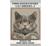 Cat Breeds-2 Cross Stitch Patterns Book: 16 Realistic Designs for Hand Embroidery