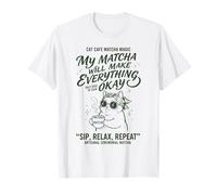 Cat Cafe Matcha Magic Mon Matcha va Tout Arranger T-Shirt