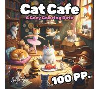Cat Cafe: The Wonderful Days at the Cat Cafe: A Magical Coloring Journey for Little Artists