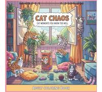Cat Chaos: Cat Moments you know too well