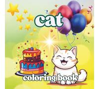 Cat coloring book: "50 Fun and Easy Cat Coloring Pages for Kids Ages 4-8: Cute Single-Sided Designs with Adorable Kittens, Perfect for Boys, Girls, and Animal Lovers"
