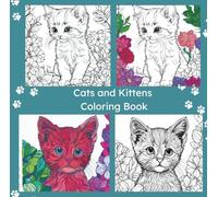 Cat Coloring Book | Color More -Stress Less | Stress Relief | Relaxation | Find your Creative Side: Volume 1