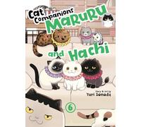 Cat Companions Maruru and Hachi Vol. 6