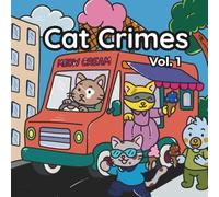 Cat Crimes Vol. 1: Bold & Easy Coloring Book | Cute Mischievous Cats Caught in the Act, Wholesome Cat Mischief for All Ages: Adorable Cats Doing Silly ... Book of Naughty, Cute, and Cozy Cat Moments,