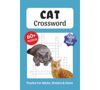 Cat Crossword Puzzles: Crossword Puzzles about Cats, Big Cats, Cat Breeds and More, 6x9 ,120 pages, Easy to Read Print, Solutions Included, Gift for Cat Moms, Cat Dads, Feline Fans, and Free Times