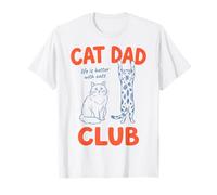 Cat Dad Club Life is Better with Cats - Cat Lover T-Shirt
