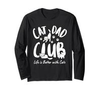 Cat Dad Club, Life is Better with Cats Funny Cat Dad Meme Manche Longue