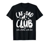Cat Dad Club, Life is Better with Cats Funny Cat Dad Meme T-Shirt