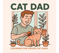Cat Dad: Coloring For Proud Cat Dads