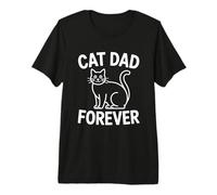 Cat Dad Forever T-Shirt Haut de Gamme
