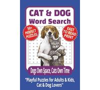 CAT & DOG WORD SEARCH: 50+ Easy-to-Read Puzzles in a Word Find Book About Cats & Dogs | Breeds, Care & Training | 6×9 Inches, 110 Pages | Life and ... Teaser Gift for Pet Moms, Kids & Holidays.