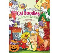 Cat Doodles Cuteness Overload Coloring Book for Adults and Kids: A Cute and Fun Animal Coloring Book for All Ages
