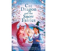 Cat Dragon and The Snow Fairies - Samantha Birch - One More Chapter - ebook (ePub) - Livre