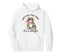 Cat First of All Jesus Thinks I'm A Delight Religiious Women Sweat à Capuche