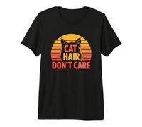 Cat Hair Don't Care T-Shirt Haut de Gamme